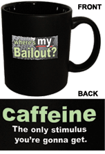 Where's MY Bailout? Coffee Mug